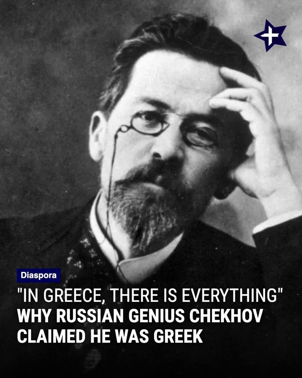 Chekhov Claimed He Was Greek: The Mediterranean Soul of a Russian Genius